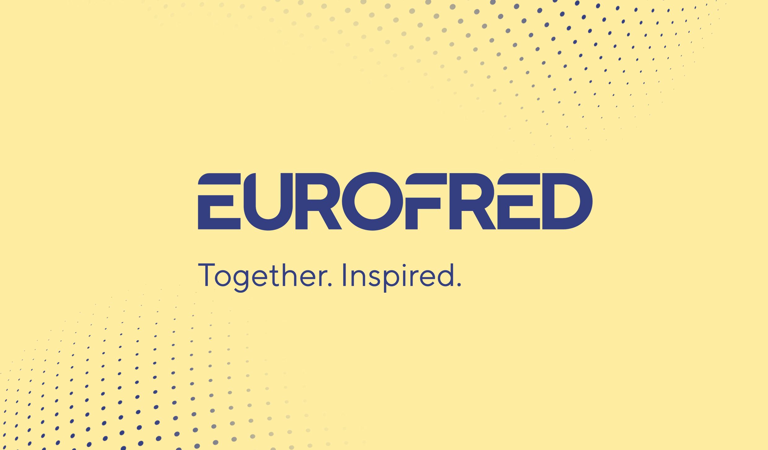 Eurofred Together. Inspired